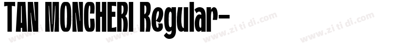 TAN MONCHERl Regular字体转换